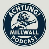 Podcast Achtung! Millwall Podcast
