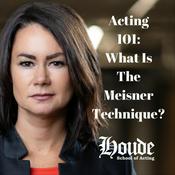 Podcast Acting 101: What Is The Meisner Technique w/ Jessica Houde-Morris