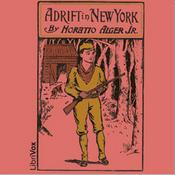 Podcast Adrift in New York by Horatio Alger, Jr.