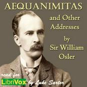 Podcast Aequanimitas and Other Addresses by Sir William  Osler