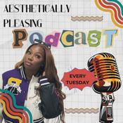 Podcast Aesthetically Pleasing Podcast