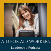 Podcast Aid for Aid Workers Leadership Podcast