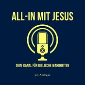 Podcast ALL-IN mit Jesus - dein Kanal für biblische Wahrheiten