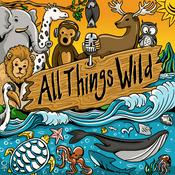 Podcast All Things Wild