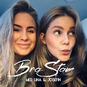 Podcast Bra Stäm med Lina &amp; Josefin