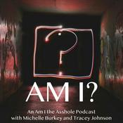 Podcast Am I? An Am I The Asshole (AITA) Podcast