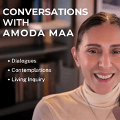Podcast Conversations with Amoda Maa - Exploring Awareness Through Dialogue and Living Inquiry