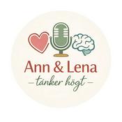 Podcast Ann & Lena tänker högt