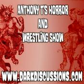 Podcast Anthony T's Horror and Wrestling Show
