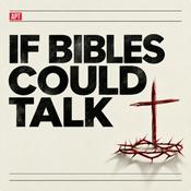 Podcast If Bibles Could Talk