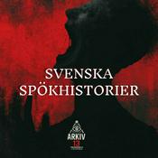 Podcast Arkiv 13 - SVENSKA SPÖKHISTORIER