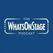 Podcast The WhatsOnStage Podcast
