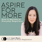 Podcast Aspire for More: How to be an Everyday Negotiator