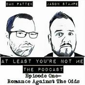 Podcast At Least You're Not Me