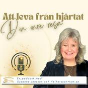 Podcast Att leva från hjärtat - Din inre resa