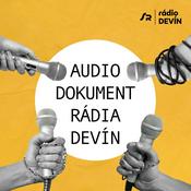 Podcast Audiodokument Rádia Devín