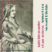 Podcast Autobiography of an Actress; or Eight Years on the Stage by Anna Cora Mowatt Ritchie