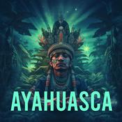 Podcast Ayahuasca | Psychedelics, Plant Medicine, and Spirit