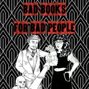 Podcast Bad Books for Bad People