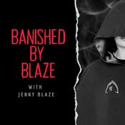 Podcast Banished By Blaze