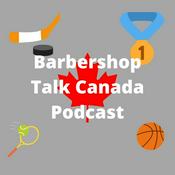Podcast Barbershop Talk Canada Podcast