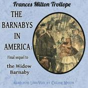 Podcast The Barnaby's in America: Final sequel to The Widow Barnaby by Frances Milton Trollope (1779 - 1863