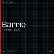 Podcast Barrie News Today | 2 Min | The Local Wire