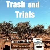 Podcast Trash and Trials