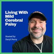 Podcast Living With Mild Cerebral Palsy
