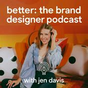 Podcast Better: The Brand Designer Podcast