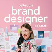 Podcast Better: The Brand Designer Podcast