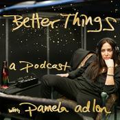 Podcast Better Things with Pamela Adlon