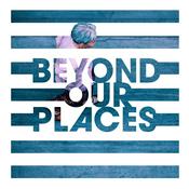 Podcast Beyond Our Places