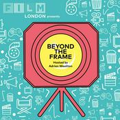 Podcast Beyond The Frame with Film London