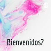 Podcast Bienvenidos?