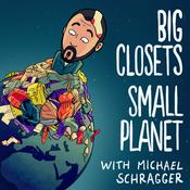 Podcast Big Closets Small Planet