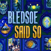 Podcast Bledsoe Said So