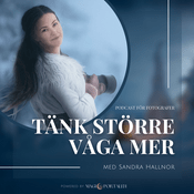 Podcast Tänk Större, Våga Mer: En podcast för fotografer
