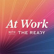 Podcast At Work with The Ready