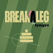 Podcast Break A Leg by Tyngre