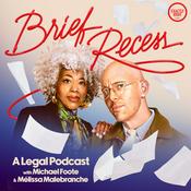 Podcast Brief Recess: A Legal Podcast with Michael Foote & Mélissa Malebranche