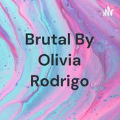 Podcast Brutal By Olivia Rodrigo