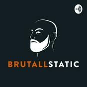 Podcast BrutallStatic Podcast