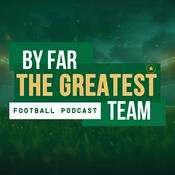 Podcast By Far The Greatest Team Football Podcast