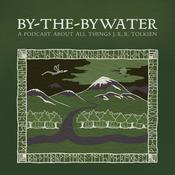 Podcast By-The-Bywater: A Podcast about All Things J.R.R. Tolkien