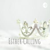 Podcast Esther Calling: What's Your Story?