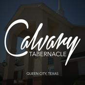 Podcast Calvary Tabernacle | Queen City, Texas