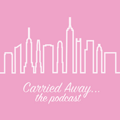 Podcast Carried Away... The Sex and the City Rewatch Podcast