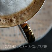 Podcast Catholicism and Culture