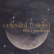 Podcast The Celestial Seed Podcast